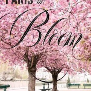 PARIS IN BLOOM * HARDCOVER BOOK